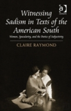 Bertrand.pt - Witnessing Sadism In Texts Of The American South