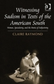 Witnessing Sadism In Texts Of The American South