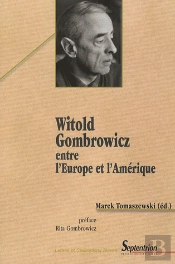 Witold Gombrowicz, Entre L'Europe Et L'Amérique