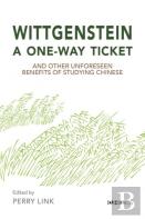 Wittgenstein, A One-Way Ticket, And Other Unforeseen Benefits Of Studying Chinese