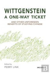 Wittgenstein, A One-Way Ticket, And Other Unforeseen Benefits Of Studying Chinese
