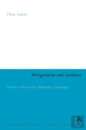 Wittgenstein And Gadamer