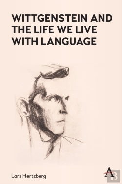 Bertrand.pt - Wittgenstein And The Life We Live With Language