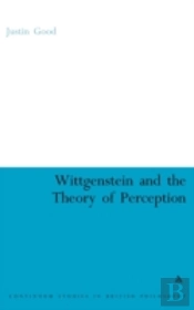 Wittgenstein And The Theory Of Perception