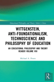 Wittgenstein, Anti-Foundationalism, Technoscience And Philosophy Of Education