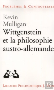Wittgenstein Et La Philosophie Austro-Allemande