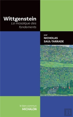 Bertrand.pt - Wittgenstein. La Mosaïque Des Fondements