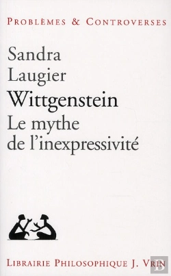 Bertrand.pt - Wittgenstein, Le Mythe De L'Inexpressivité