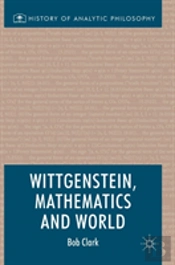 Wittgenstein, Mathematics And World