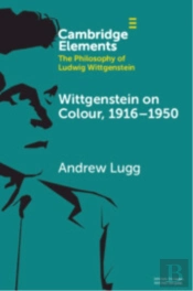 Wittgenstein On Colour, 1916â€“1950