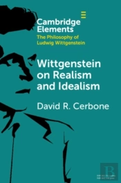 Wittgenstein On Realism And Idealism