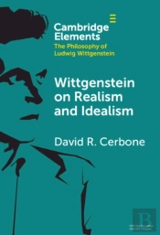 Wittgenstein On Realism And Idealism