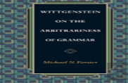 Wittgenstein On The Arbitrariness Of Grammar