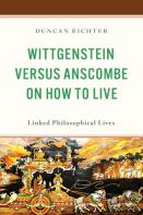 Wittgenstein Versus Anscombe On How To Live