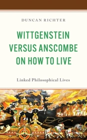 Wittgenstein Versus Anscombe On How To Live