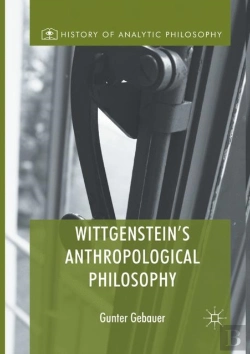 Bertrand.pt - Wittgenstein'S Anthropological Philosophy