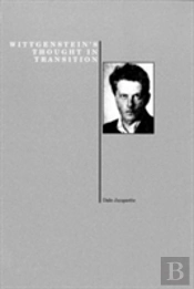 Wittgenstein'S Thought In Transition