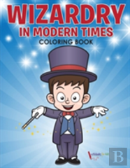 Wizardry In Modern Times Coloring Book