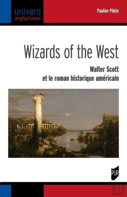 Bertrand.pt - Wizards Of The West : Walter Scott Et Le Roman Historique Américain