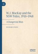 W.J. Mackay And The Nsw Police, 1910â€“1948