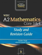 Wjec A2 Mathematics Core 3 & 4: Study And Revision Guide