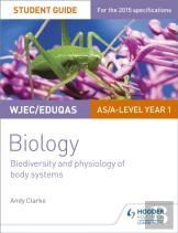 Wjec/Eduqas As/A Level Year 1 Biology Student Guide: Biodiversity And Physiology Of Body Systems
