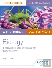 Wjec/Eduqas As/A Level Year 1 Biology Student Guide: Biodiversity And Physiology Of Body Systems