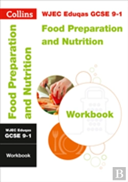 Bertrand.pt - Wjec Eduqas Gcse 9-1 Food Preparation And Nutrition Workbook