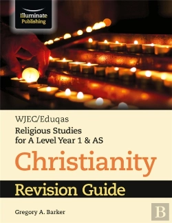 Bertrand.pt - Wjec/Eduqas Religious Studies For A Level Year 1 & As - Christianity Revision Guide