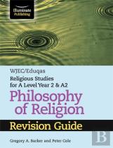 Wjec/Eduqas Religious Studies For A Level Year 2 & A2 - Philosophy Of Religion Revision Guide