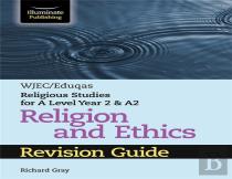 Wjec/Eduqas Religious Studies For A Level Year 2 & A2 Religion And Ethics Revision Guide