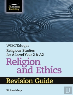 Bertrand.pt - Wjec/Eduqas Religious Studies For A Level Year 2 & A2 Religion And Ethics Revision Guide