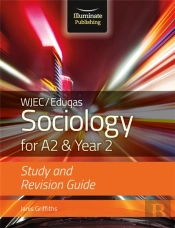 Wjec/Eduqas Sociology For A2 & Year 2: Study & Revision Guide