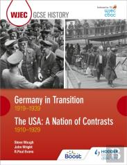 Wjec Gcse History Germany In Transition, 1919-1939 And The Usa: A Nation Of Contrasts, 1910-1929