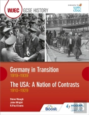 Wjec Gcse History: Germany In Transition, 1919â€“1939 And The Usa: A Nation Of Contrasts, 1910â€“1929