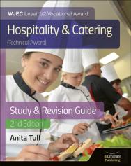 Wjec Level 1/2 Vocational Award Hospitality And Catering (Technical Award) Study & Revision Guide Â€“ Revised Edition