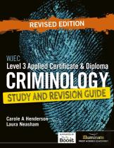 Wjec Level 3 Applied Certificate & Diploma Criminology: Study And Revision Guide - Revised Edition