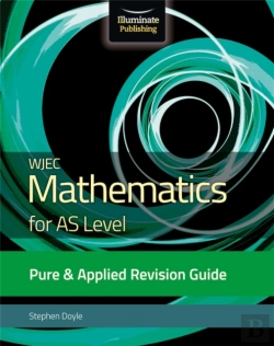 Bertrand.pt - Wjec Mathematics For As Level Pure & Applied: Revision Guide
