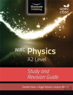 Bertrand.pt - Wjec Physics For A2 Level: Study And Revision Guide