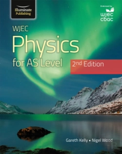 Bertrand.pt - Wjec Physics For As Level Student Book: 2nd Edition
