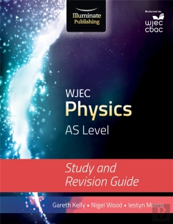 Bertrand.pt - Wjec Physics For As Level: Study And Revision Guide