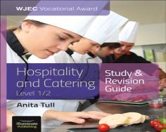 Wjec Vocational Award Hospitality And Catering Level 1/2: Study & Revision Guide
