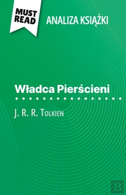 Bertrand.pt - Wladca Pierscieni Ksiazka J. R. R. Tolkien (Analiza Ksiazki) : Pelna Analiza I Szczególowe Podsumowanie Pracy