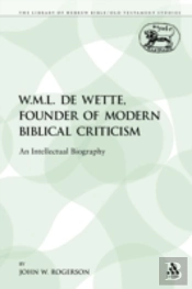 W.M.L. De Wette, Founder Of Modern Bibli