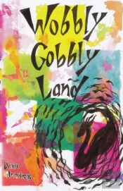 Wobbly Gobbly Land