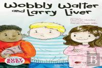 Wobbly Walter And Larry Liver