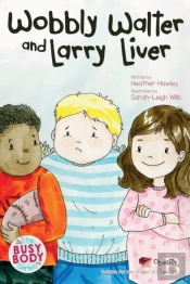 Wobbly Walter And Larry Liver