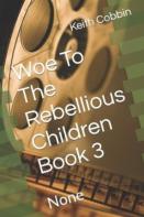 Woe To The Rebellious Children Book 3
