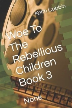 Bertrand.pt - Woe To The Rebellious Children Book 3