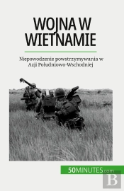Wojna W Wietnamie : Niepowodzenie Powstrzymywania W Azji Poludniowo-Wschodniej